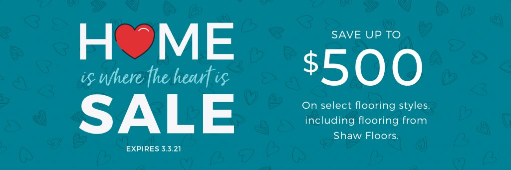 Home is Where the Heart is Sale | Bow Family Furniture & Flooring